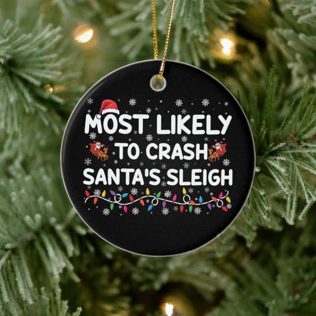 Am wahrscheinlichsten ist der Crash Santas Sleigh  Keramik Ornament (Baum)