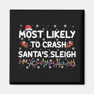 Am wahrscheinlichsten ist der Crash Santas Sleigh Magnet
