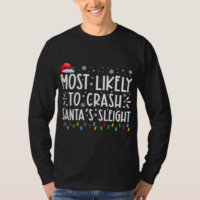 Am wahrscheinlichsten ist der Crash Santas Sleigh  T-Shirt (Vorderseite)