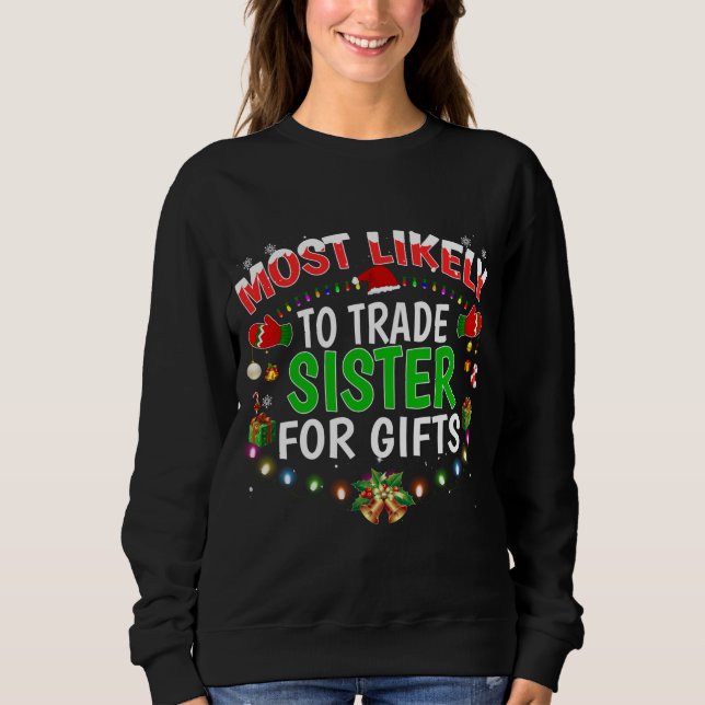 Am wahrscheinlichsten ist der Handel mit Schwester Sweatshirt (Vorderseite)