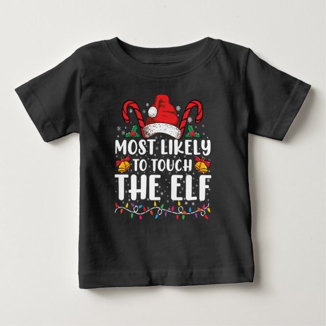 Am wahrscheinlichsten ist die Touch der Elf-Weihna Baby T-shirt (Vorderseite)