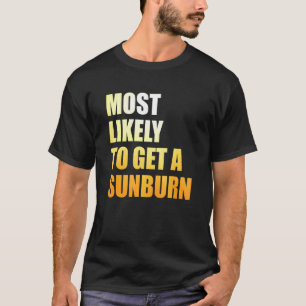 Am wahrscheinlichsten ist ein Sonnenbrand Sommerur T-Shirt