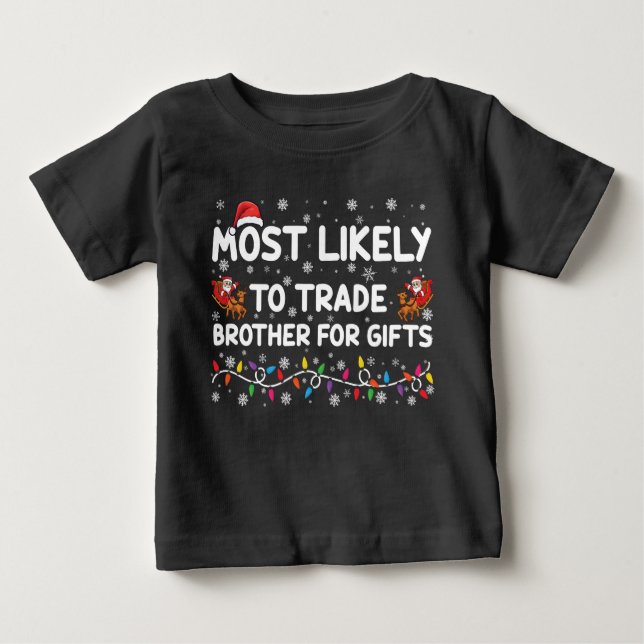Am wahrscheinlichsten ist es, Brüder zu Weihnachte Baby T-shirt (Vorderseite)