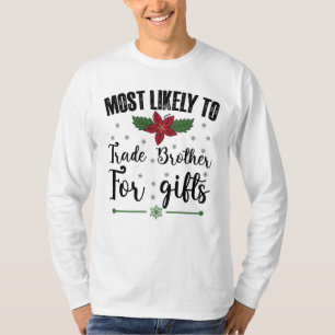 Am wahrscheinlichsten ist es, Brüder zu Weihnachte T-Shirt