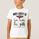 Am wahrscheinlichsten ist es, Brüder zu Weihnachte T-Shirt<br><div class="desc">Am wahrscheinlichsten ist es,  Brüder zu Weihnachten zu verkaufen</div>