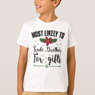 Am wahrscheinlichsten ist es, Brüder zu Weihnachte T-Shirt