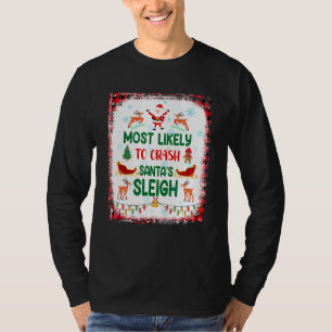 Am wahrscheinlichsten ist es, dass der Schlitten d T-Shirt