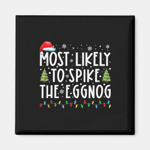 Am wahrscheinlichsten ist es, dass die Eggnog-Fami Magnet