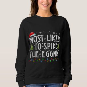 Am wahrscheinlichsten ist es, dass die Eggnog pass Sweatshirt