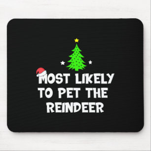 Am wahrscheinlichsten ist es, dass die Rentierfreu Mousepad