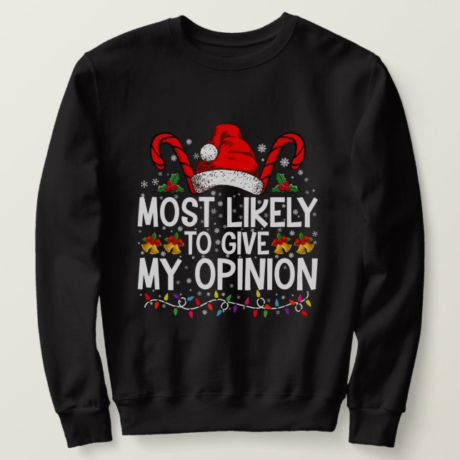 Am wahrscheinlichsten ist es, dass meine Meinung z Sweatshirt (Design vorne)