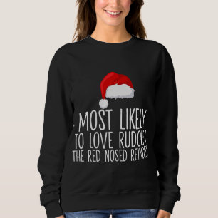 Am wahrscheinlichsten ist es, dass Rudolph der Rot Sweatshirt