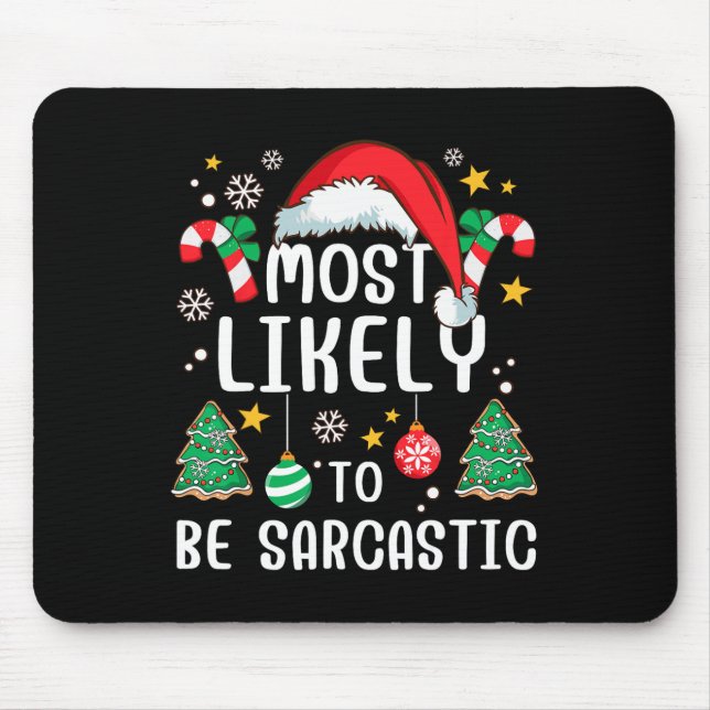 Am wahrscheinlichsten ist es, dass Sarcastic Funny Mousepad (Vorne)