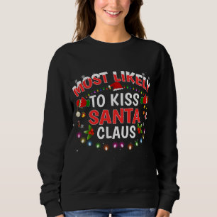 Am wahrscheinlichsten ist es, dass Weihnachtsleuch Sweatshirt