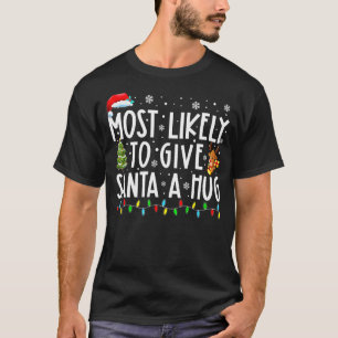 Am wahrscheinlichsten ist es, dem Weihnachtsmann e T-Shirt