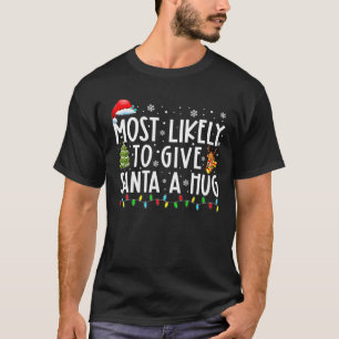 Am wahrscheinlichsten ist es, dem Weihnachtsmann e T-Shirt