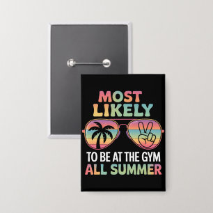 Am wahrscheinlichsten ist es, den ganzen Sommer be Button