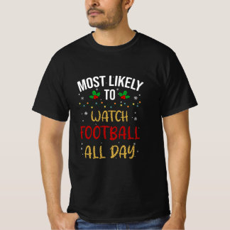 Am wahrscheinlichsten ist es, den ganzen Tag Fußba T-Shirt