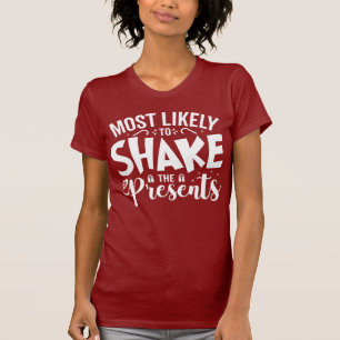 Am wahrscheinlichsten ist es, die Geschenke zu sch T-Shirt