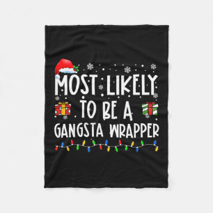 Am wahrscheinlichsten ist es, ein Gangsta Wrapper Fleecedecke
