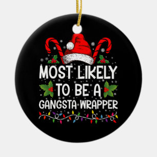 Am wahrscheinlichsten ist es, ein Gangsta Wrapper  Keramik Ornament