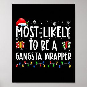 Am wahrscheinlichsten ist es, ein Gangsta Wrapper Poster