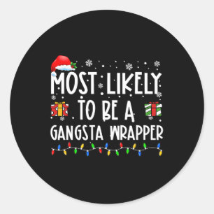 Am wahrscheinlichsten ist es, ein Gangsta Wrapper Runder Aufkleber