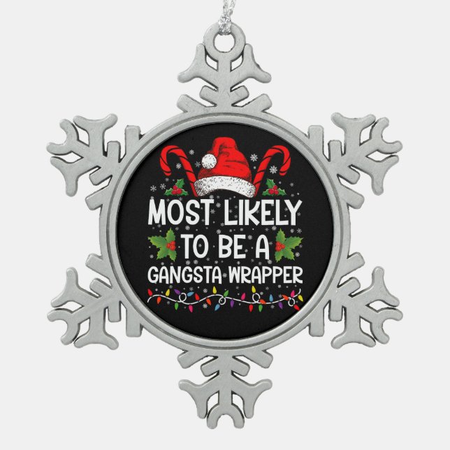 Am wahrscheinlichsten ist es, ein Gangsta Wrapper  Schneeflocken Zinn-Ornament (Vorderseite)