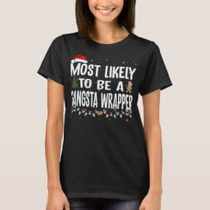 Am wahrscheinlichsten ist es eine Gangsta Wrapper T-Shirt