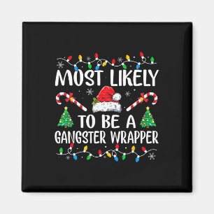 Am wahrscheinlichsten ist es, eine Gangster Wrappe Magnet