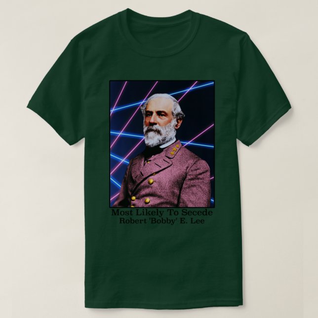 Am wahrscheinlichsten ist es, Robert Bobby E Lee z T-Shirt (Design vorne)