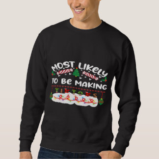 Am wahrscheinlichsten ist es, Tiktoks zu machen Sweatshirt