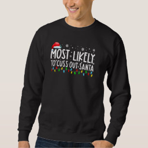 Am wahrscheinlichsten ist es, Weihnachtsfeiertage  Sweatshirt