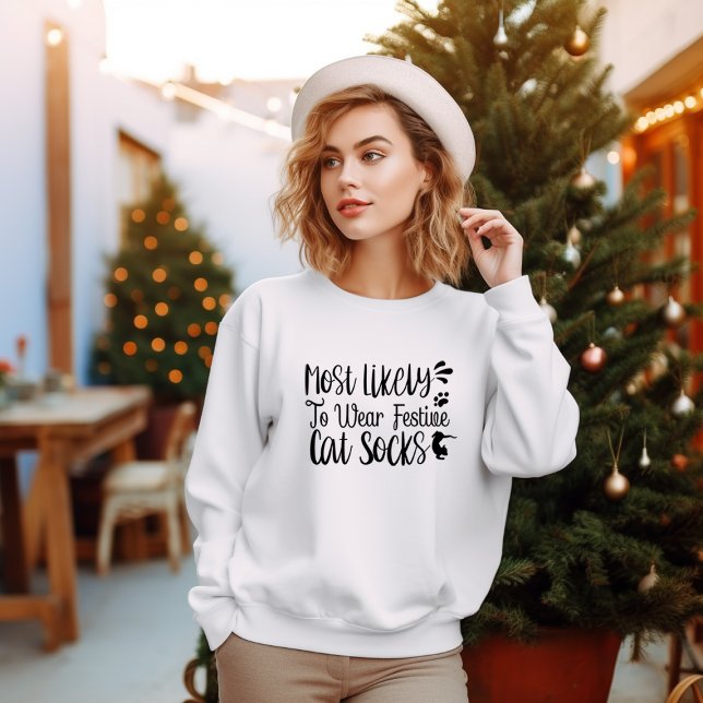 AM WAHRSCHEINLICHSTEN KATASTROCKEN ZU TRAGEN SWEATSHIRT (FUNNY CHRISTMAS SAYINGS SWEATER )