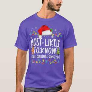 Am wahrscheinlichsten kennen alle Weihnachts-Song- T-Shirt