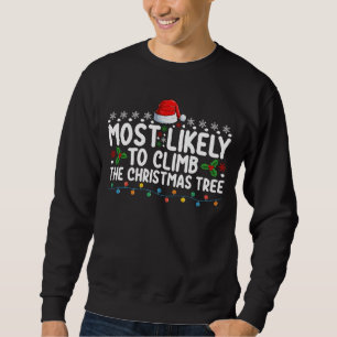 Am wahrscheinlichsten klettert die Weihnachtsbaumf Sweatshirt