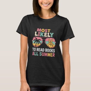 Am wahrscheinlichsten liest man den ganzen Sommer  T-Shirt