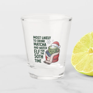 Am Wahrscheinlichsten Matcha Trinkt und Elf Xmas S Schnapsglas