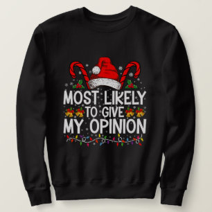 Am Wahrscheinlichsten Meine Meinung Lustiges Weihn Sweatshirt
