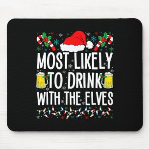 Am wahrscheinlichsten, mit dem Elf zu trinken Funn Mousepad