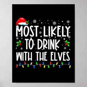 Am Wahrscheinlichsten Mit Den Elfen Trinken Elf Fa Poster