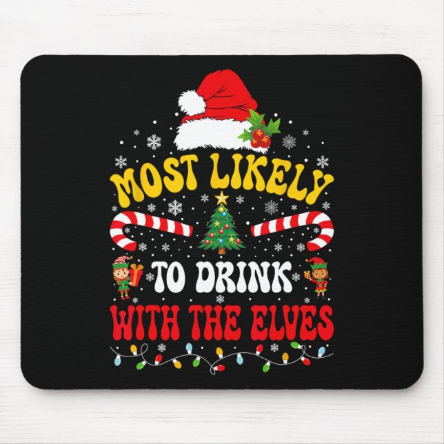 Am wahrscheinlichsten mit den Elfen zu trinken Mat Mousepad (Vorne)