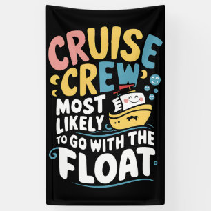 Am wahrscheinlichsten mit der Float Cruise Crew Banner