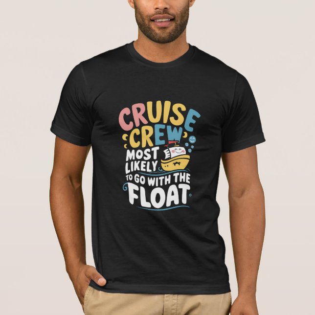 Am wahrscheinlichsten mit der Float Cruise Crew T-Shirt (Vorderseite)