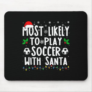 Am Wahrscheinlichsten Mit Santa Family Chris Fußba Mousepad