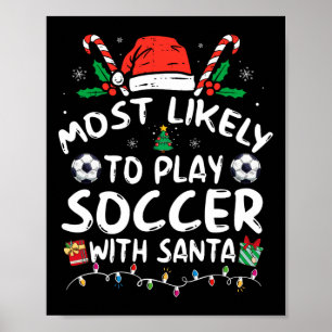Am Wahrscheinlichsten Mit Santa Family Chris Fußba Poster