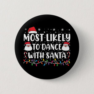 Am Wahrscheinlichsten Mit Santa Family Christmas T Button
