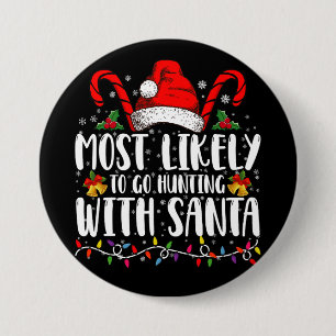 Am Wahrscheinlichsten Mit Santa Hunt Xmas Auf Die  Button