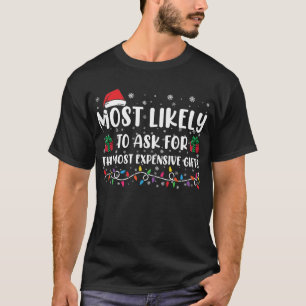 Am Wahrscheinlichsten Nach Den Teuersten Geschenke T-Shirt