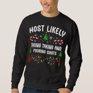 AM WAHRSCHEINLICHSTEN NEHMEN UND DAUERN SWEATSHIRT
